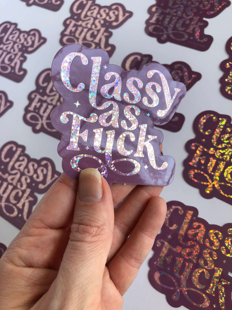 "Classy As Fuck" Glitter Sticker