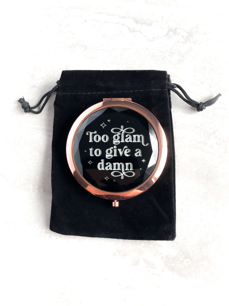 "Too Glam to Give A Damn" Compact Mirror