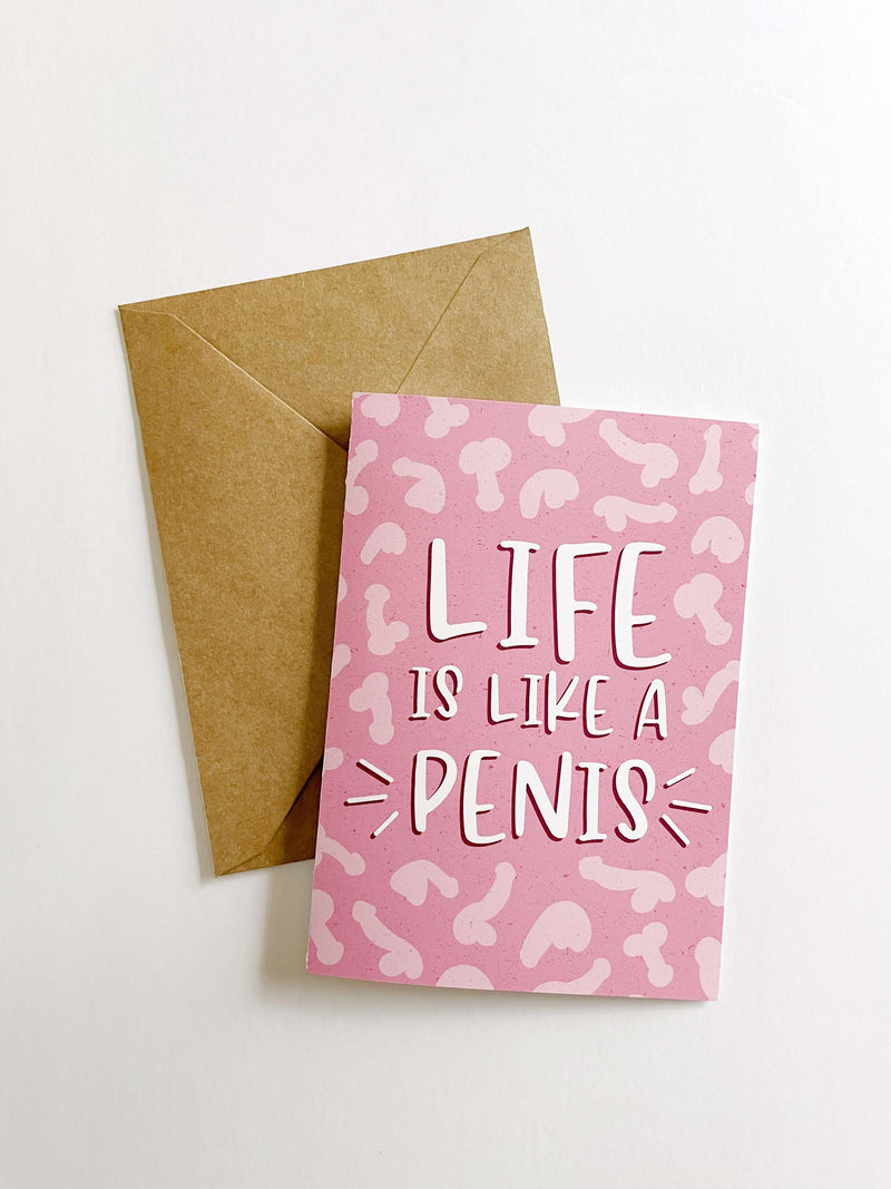 "Life is Like a Penis" Greeting Card