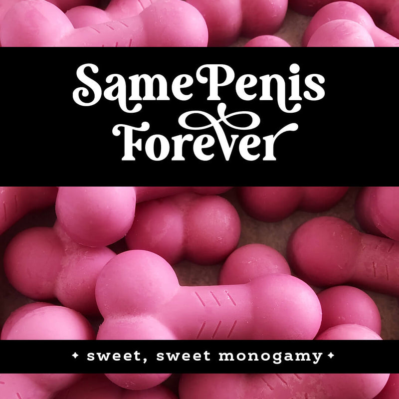 Same Penis Forever -  Penis Wax Melts