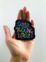"Abso-fucking-lutely" Holographic Sticker