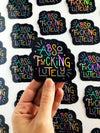 "Abso-fucking-lutely" Holographic Sticker