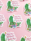 "Chicks Before Pricks" Cactus Sticker