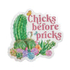 "Chicks Before Pricks" Cactus Sticker