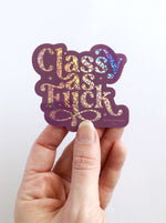 "Classy As Fuck" Glitter Sticker
