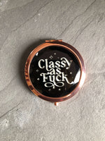 "Classy as Fuck" Compact Mirror