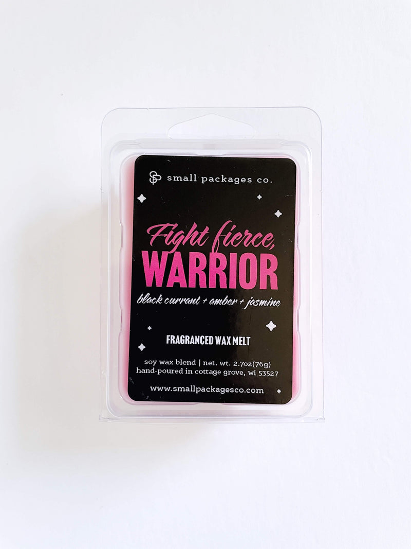 Fight fierce, Warrior - Wax Melts