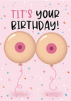 "Tit's Your Birthday!" Greeting Card